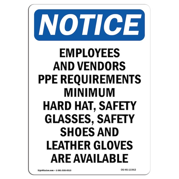 OSHA Sign, Employees And Vendors PPE Requirements, 18in X 12in Aluminum, 12" W, 18" H, Portrait